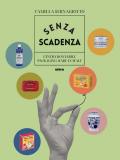 Senza scadenza. L'intramontabile packaging Made in Italy. Ediz. illustrata