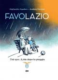 Favolazio. Dal 1900, il sole dopo la pioggia