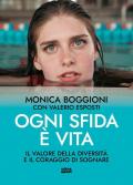 Ogni sfida è vita. Il valore della diversità e il coraggio di sognare
