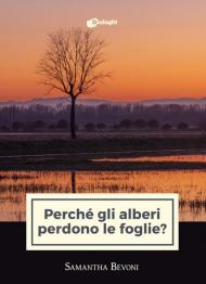 Perché gli alberi perdono le foglie?