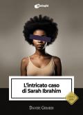 L'intricato caso di Sarah Ibrahim