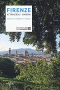 Firenze attraverso i giardini. Discover the gardens in Florence