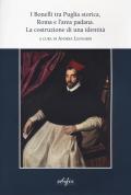 I Bonelli tra Puglia storica, Roma e l'area padana. La costruzione di un'identità