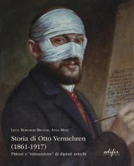 Storia di Otto Vermehren (1861-1917). Pittore e 