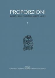 Proporzioni. Quaderni della fondazione Roberto Longhi