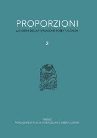Proporzioni. Quaderni della fondazione Roberto Longhi. Vol. 2