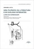 Annabela Rita. Uma filósofa da literatura e do diálogo interartes livro de homenagem