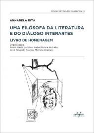 Annabela Rita. Uma filósofa da literatura e do diálogo interartes livro de homenagem