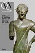 Gli Etruschi in Campania. Storia di una (ri)scoperta dal XVI al XIX secolo