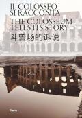 Il Colosseo si racconta. Ediz. italiana, inglese e cinese