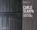 Carlo Scarpa. La casa sul Canal Grande. Ediz. illustrata