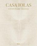 Casa Iolas. Citofonare Vezzoli. Catalogo della mostra (Milano, 24 settembre 2020-16 gennaio 2021). Ediz. italiana e inglese