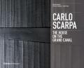 Carlo Scarpa. The House on the Grand Canal. Ediz. illustrata