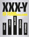 XXX-Y. 30 Years of FuoriSalone. 1990-2020. Milano Design Stories. Ediz. illustrata