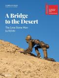 A bridge to the desert. The lone stone men by Renn. Ediz. italiana e inglese
