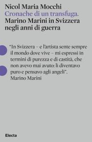 Cronache di un transfuga. Marino Marini in Svizzera negli anni di guerra