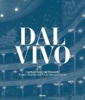 Dal vivo. I settant'anni del Rossetti Teatro Stabile del Friuli Venezia Giulia. Ediz. illustrata