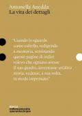 La vita dei dettagli