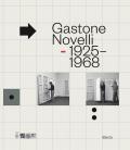 Gastone Novelli. 1925-1968