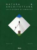 Natura & Architettura. La visione di Ambasz
