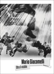 Mario Giacomelli. Oltre il visibile