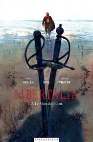 Libertalia. Vol. 2: mura dell'Eden, Le.