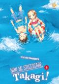 Non mi stuzzicare, Takagi!. Vol. 6