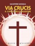 Via Crucis. Il canto della passione