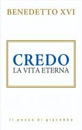 Credo. La vita eterna