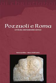 Pozzuoli e Roma. Città del cristianesimo antico