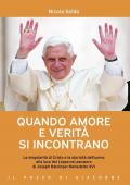 Quando amore e verità si incontrano. La singolarità di Cristo e la storicità dell'uomo alla luce del Lógos nel pensiero di Joseph Ratzinger-Benedetto XVI