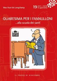 Quaresima per i fannulloni... Alla scuola dei santi. Vol. 19