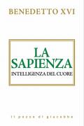 La sapienza. Intelligenza del cuore