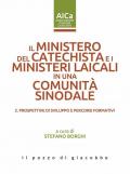 Il ministero del catechista e i ministeri laicali in una comunità sinodale. Vol. 2: Prospettive di sviluppo e percorsi formativi