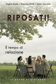 Riposati!. È tempo di relazione