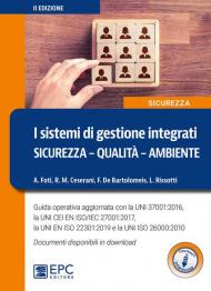 I sistemi di gestione integrati. Sicurezza, qualità, ambiente. Nuova ediz. Con Contenuto digitale per download