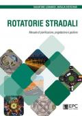 Rotatorie stradali. Manuale di pianificazione, progettazione e gestione