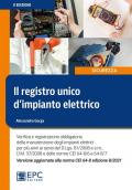 Il registro unico d'impianto elettrico. Verifica e registrazione obbligatoria della manutenzione degli impianti elettrici per più anni ai sensi del D.Lgs. n. 81/2008