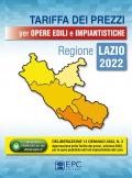Tariffa dei prezzi per opere edili e impiantistiche. Regione Lazio 2022. Con Contenuto digitale per download