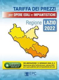 Tariffa dei prezzi per opere edili e impiantistiche. Regione Lazio 2022. Con Contenuto digitale per download