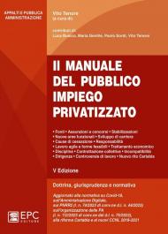 Il manuale del pubblico impiego privatizzato. Dottrina, giurisprudenza e normativa. Nuova ediz.