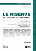 Le riserve nell'esecuzione dei lavori pubblici. Ediz. 2026. Con modulistica scaricabile