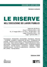 Le riserve nell'esecuzione dei lavori pubblici. Ediz. 2026. Con modulistica scaricabile