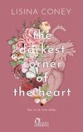 The darkest corner of the heart. Sei tu la mia sfida