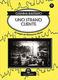 Uno strano cliente. Le indagini del commissario Martini