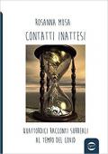 Contatti inattesi. Quattordici racconti surreali al tempo del Covid