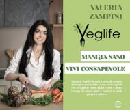 VegLife. Mangia sano, vivi consapevole