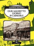 Quel maledetto giorno di carnevale. Sedicesima indagine del commissario Martini