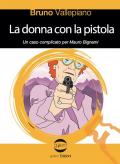 La donna con la pistola. Un caso complicato per Mauro Bignami