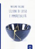 Lezioni di lusso e di immor(t)alità